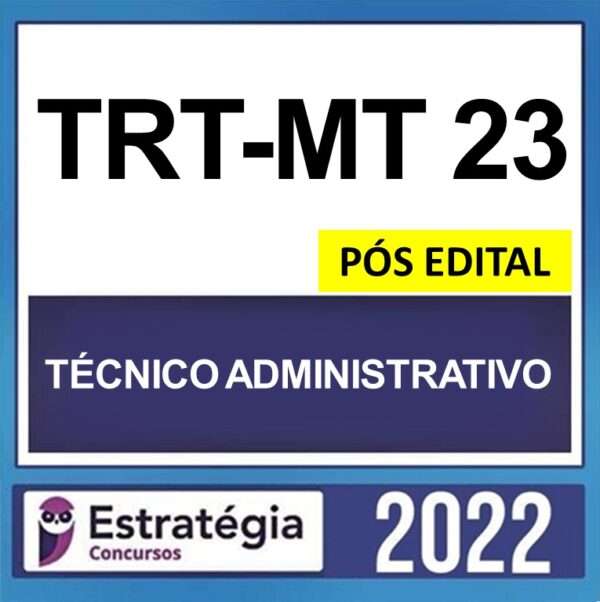 rateio trt mt 23 tecnico administrativo pos edital estrategia