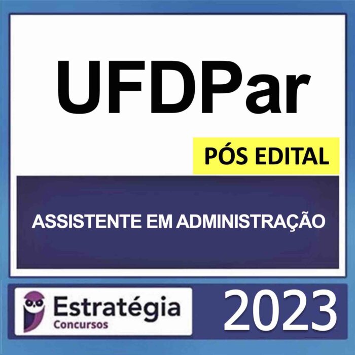 RATEIO UFDPar ASSISTENTE EM ADMINISTRAÇÃO ESTRATÉGIA PÓS EDITAL 2023