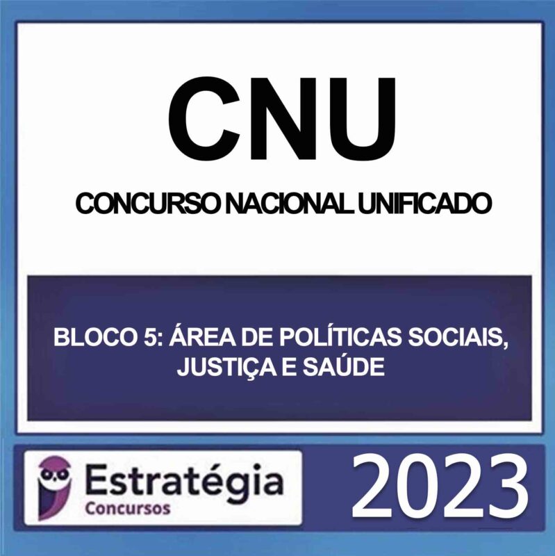 Rateio CNU Bloco 5 – Área de Políticas Sociais, Justiça e Saúde – Estratégia 2023