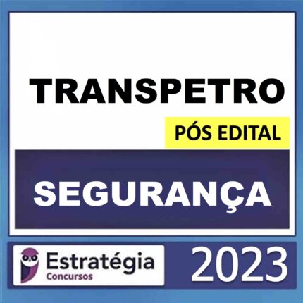 Rateio TRANSPETRO – (Segurança – Ênfase 13) – Estratégia 2023