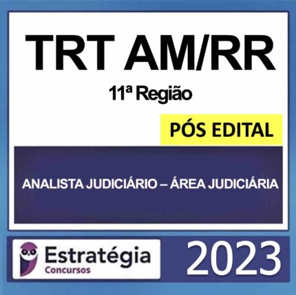 Rateio TRT AMRR Analista Judiciário Área Judiciária Pós Edital Estratégia 2023 (11ª Região)