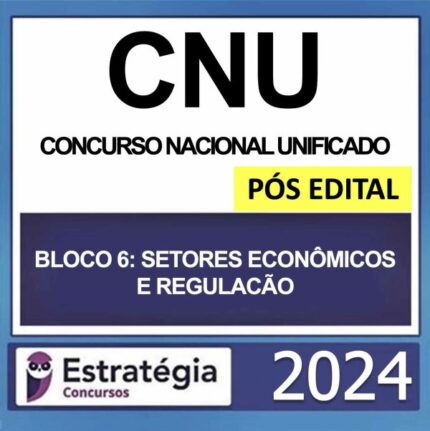 Rateio CNU Bloco 6 Setores Econômicos e Regulação Pós Edital Estratégia 2024