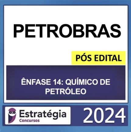 Rateio Petrobras Técnico Enfase 14 Químico de Petróleo Pós Edital Estratégia 2024