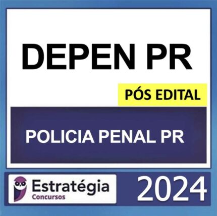 RATEIO DEPEN PR PÓS EDITAL ESTRATÉGIA 2024 – (POLICIA PENAL)