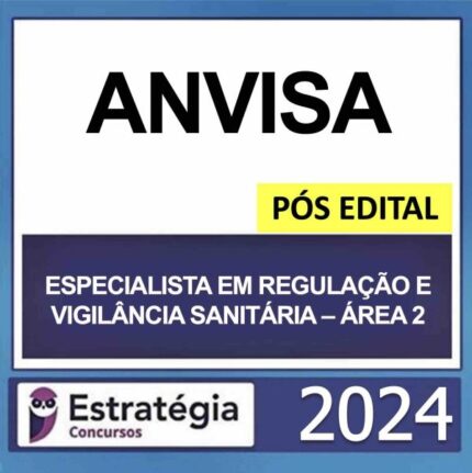 Rateio ANVISA Pós Edital Especialista em Regulação e Vigilância Sanitária – Área 2 – Estratégia 2024