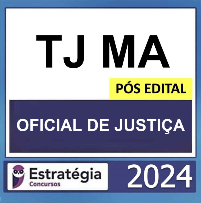 RATEIO-TJ-MA-–-POS-EDITAL-–-OFICIAL-DE-JUSTICA-–-ESTRATEGIA-2024