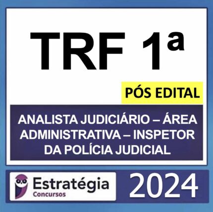 rateio-trf-1-analista-judiciario-area-administrativa-inspetor-estrategia-2024-pos-edital