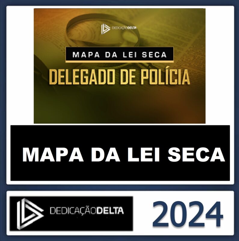 Rateio-MAPA-DA-LEI-SECA-DELEGADO-DE-POLICIA-DEDICACAO-DELTA-2024