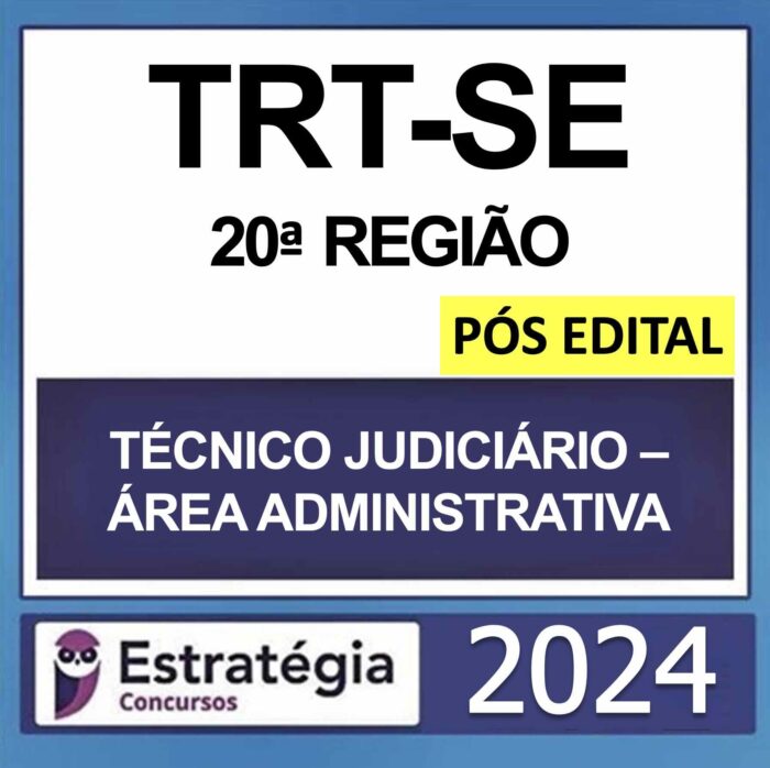 rateio-trt-se-20-tecnico-administrativo-estrategia-pos-edital