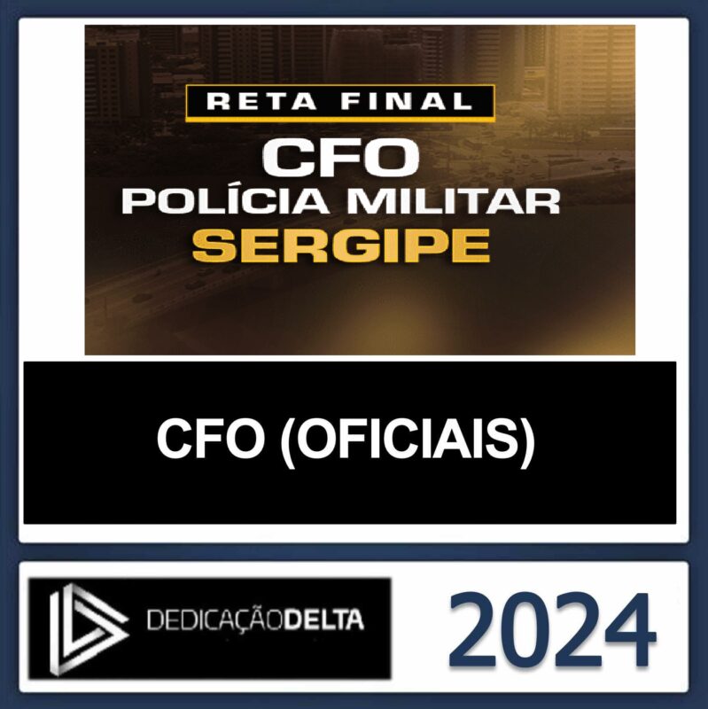 RATEIO-PM-SE-CFO-POLICIA-MILITAR-DE-SERGIPE-RETA-FINAL-DEDICACAO-DELTA-2024